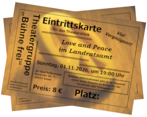 Ticketreservierung für das Theaterstück "Love and Peace im Landratsamt"
